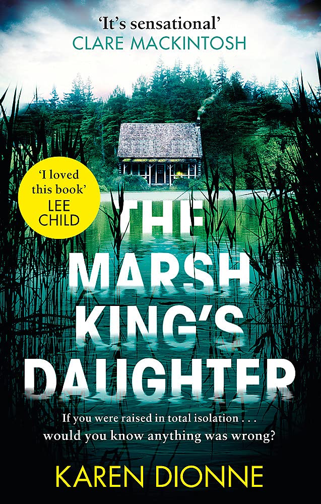 The Marsh King's Daughter: A one-more-page, read-in-one-sitting thriller that you'll remember for ever