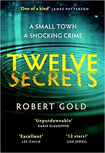 Twelve Secrets: The Sunday Times bestselling thriller everybody is talking about (Ben Harper, Band 1)