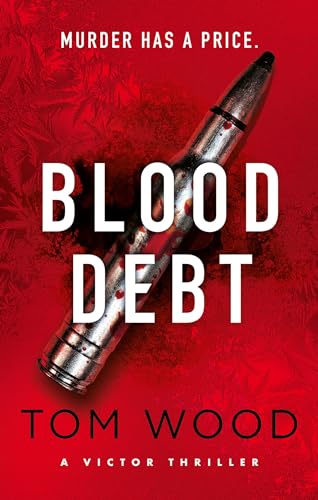 Blood Debt: The non-stop danger-filled new Victor thriller
