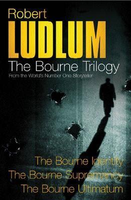The Bourne Trilogy: The Bourne Identity; The Bourne Supremacy; The Bourne Ultimatum
