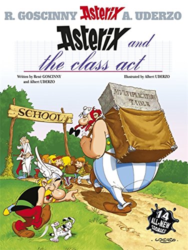 Asterix and the Class Act: Album 32: 14 All-New Stories