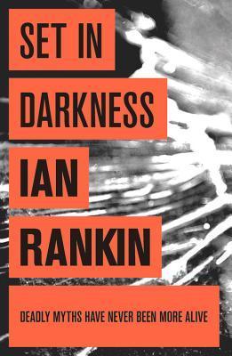 Set In Darkness: The number one bestselling series that inspired BBC One’s REBUS (A Rebus Novel)