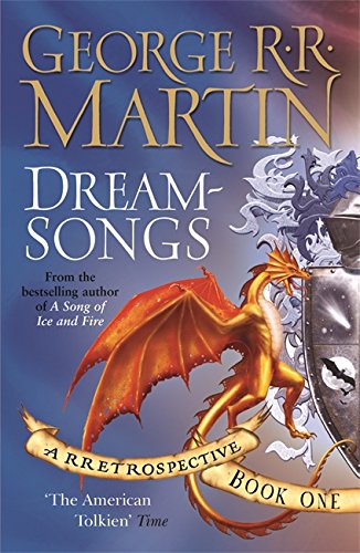 Dreamsongs I: A RRetrospective: A timeless and breath-taking story collection from a master of the craft