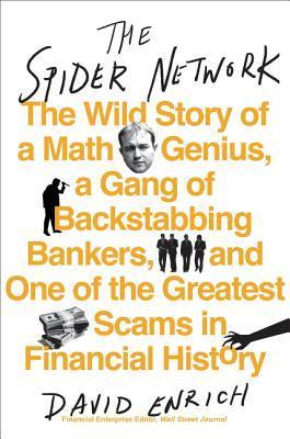 The Spider Network: The Wild Story of a Maths Genius, a Gang of Backstabbing Bankers, and One of the Greatest Scams in Financial History