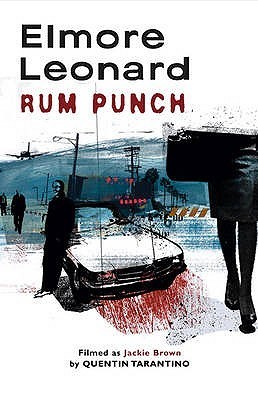 Rum Punch: Filmed als Jackie Brown by Quentin Tarantino