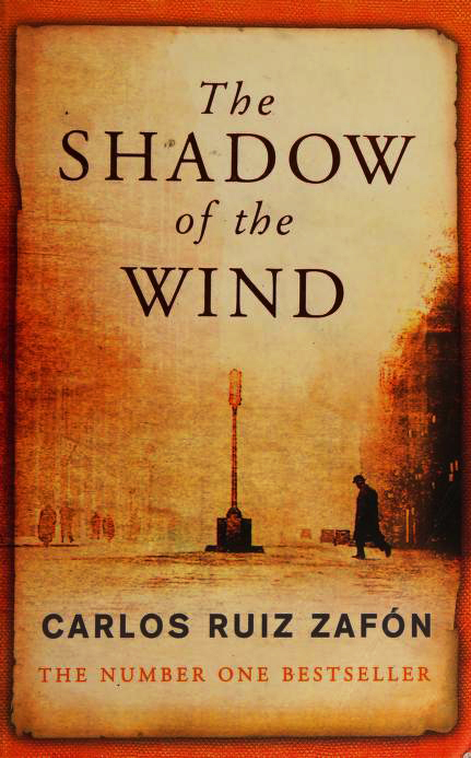The Shadow of the Wind: The Cemetery of Forgotten Books 1