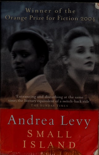 Small Island: Winner of the 'best of the best' Orange Prize: Winner of the Orange Prize 2004 and the Whitbread Novel Award 2004