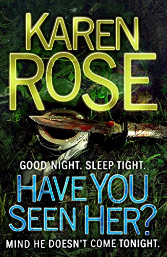 Have You Seen Her?: Good Night. Sleep Tight. Mind he Doesn't Come Tonight.