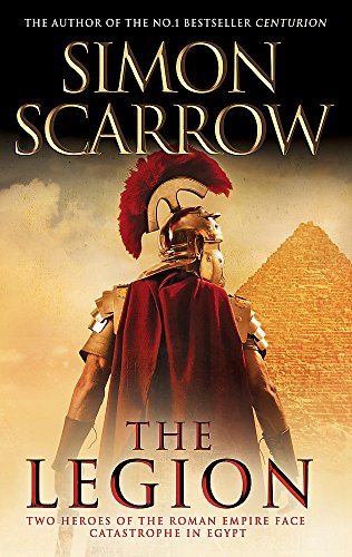 The Legion (Eagles of the Empire 10): Two heroes of the Roman Empire face catastrophe in Egypt