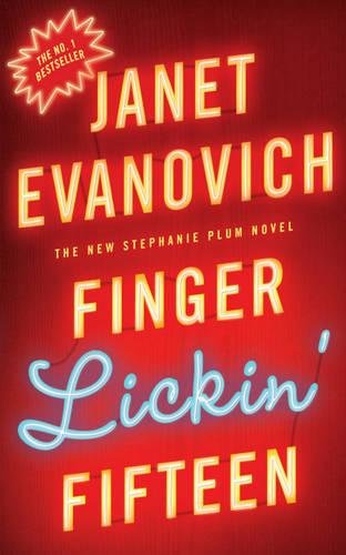 Finger Lickin' Fifteen: A fast-paced mystery full of hilarious catastrophes and romance (Stephanie Plum, Band 15)