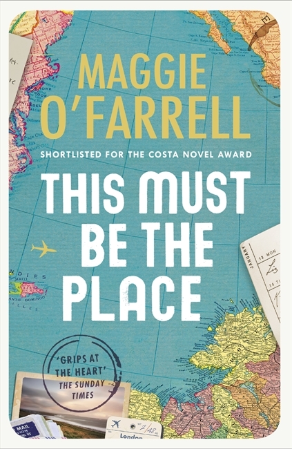 This Must Be the Place: The Sunday Times Bestseller from the Author of Hamnet