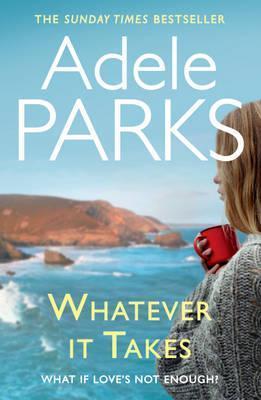 Whatever It Takes: The unputdownable hit from the Sunday Times bestselling author of BOTH OF YOU