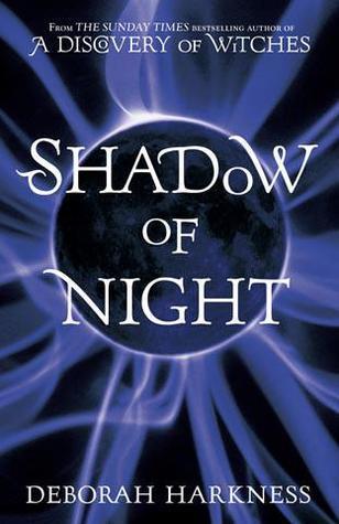 Shadow of Night: (All Souls 2) (All Souls Trilogy)