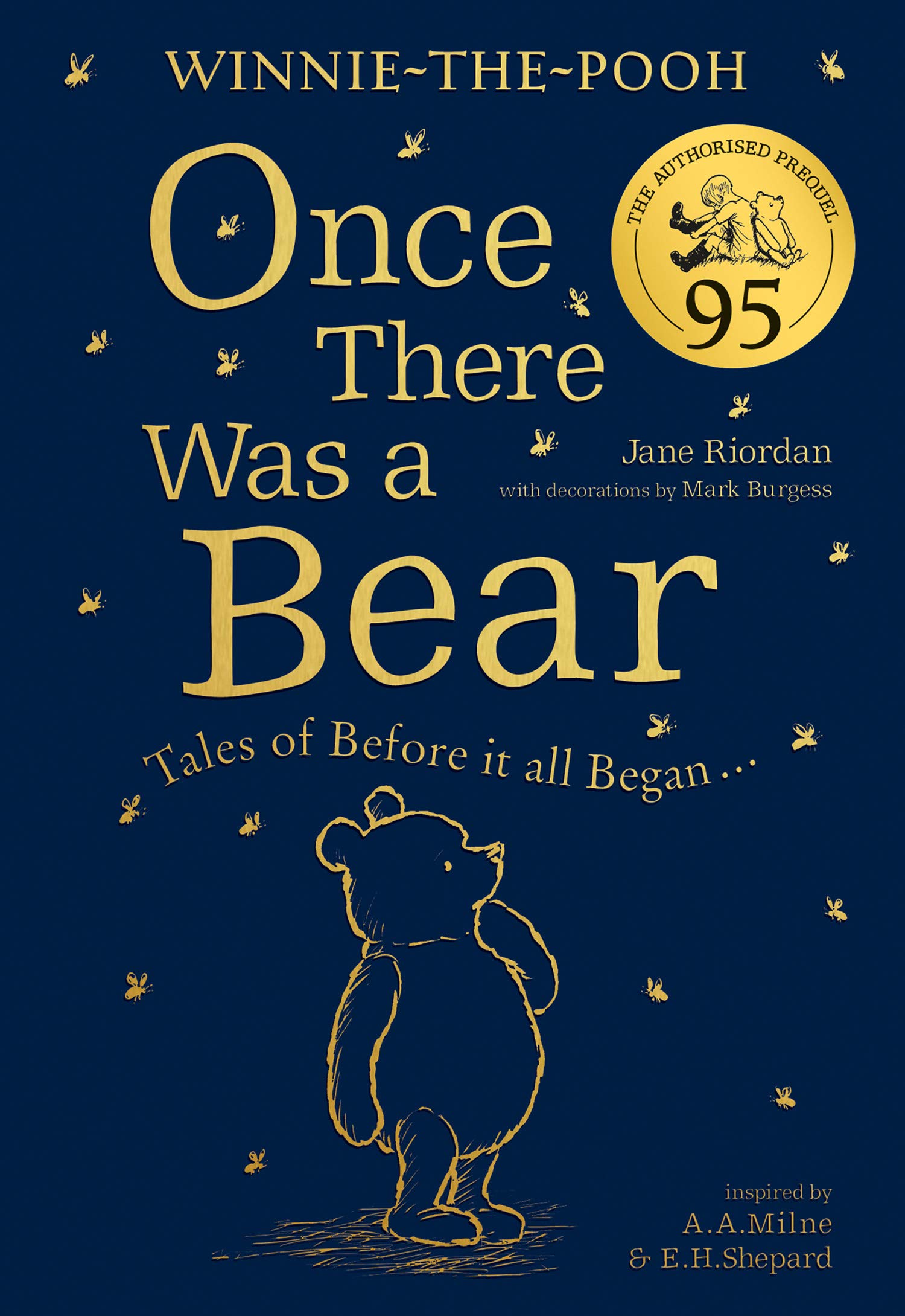 Winnie-the-Pooh: Once There Was a Bear (The Official 95th Anniversary Prequel): Timeless Tales Inspired by Milne’s Classic Stories About The Nation’s Favourite Bear