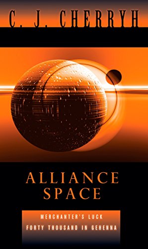 Alliance Space: Merchanter's Luck / 40,000 in Gehenna (Alliance-Union Universe)