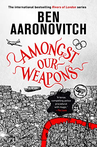 Amongst Our Weapons (Rivers of London, 9)