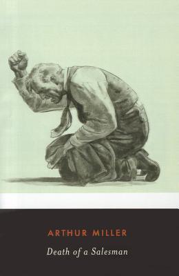 Death of a Salesman: Certain Private Conversations in Two Acts and a Requiem (Penguin Twentieth Century Classics)
