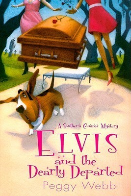 Elvis and the Dearly Departed (Southern Cousins Mysteries)