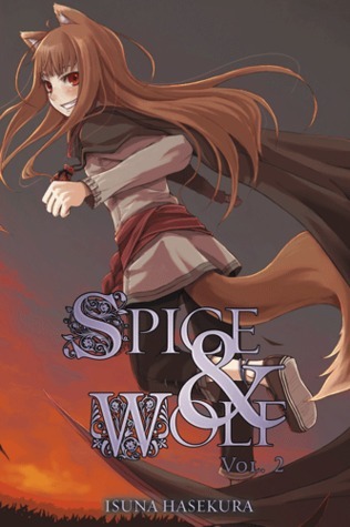 Spice and Wolf, Vol. 2 (light novel): Volume 2 (SPICE AND WOLF LIGHT NOVEL SC, Band 2)