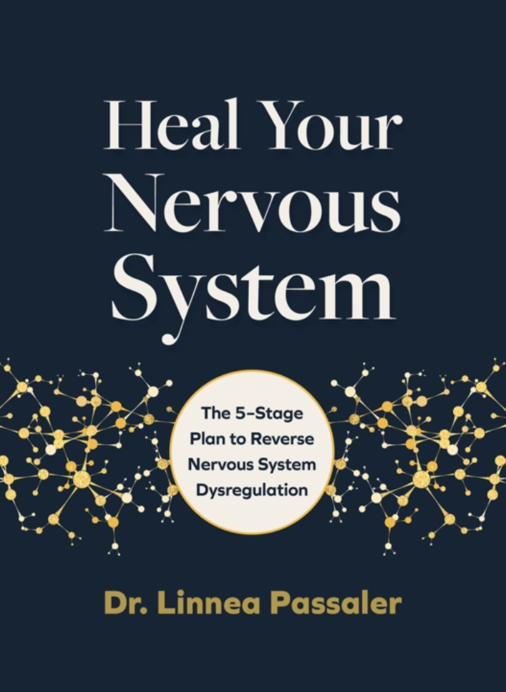 Heal Your Nervous System: The 5–Stage Plan to Reverse Nervous System Dysregulation