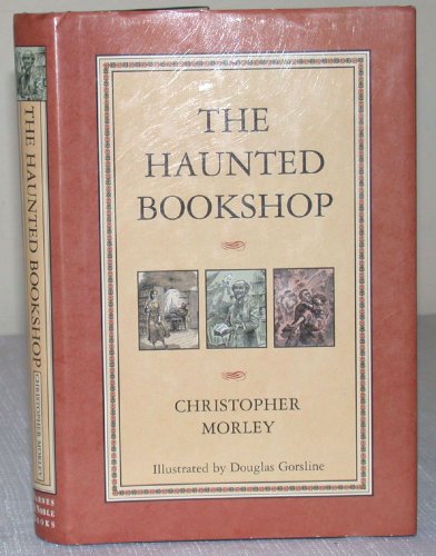 The Haunted Bookshop by Christopher Morley (2004-05-03)