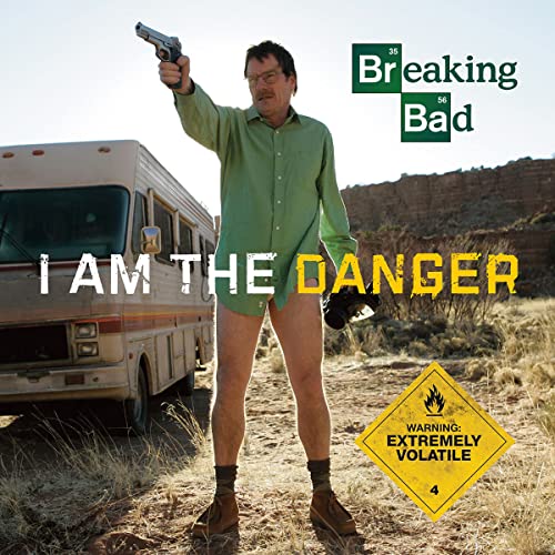 Breaking Bad: I Am the Danger