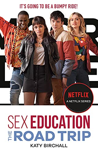 Sex Education: The Road Trip (Sex Education, 1)