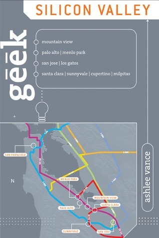 Geek Silicon Valley: The Inside Guide To Palo Alto, Stanford, Menlo Park, Mountain View, Santa Clara, Sunnyvale, San Jose, San Francisco: The Inside ... San Jose, San Francisco, First Edition