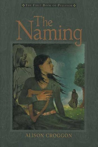 The Naming: The First Book of Pellinor (Pellinor Series, Band 1)