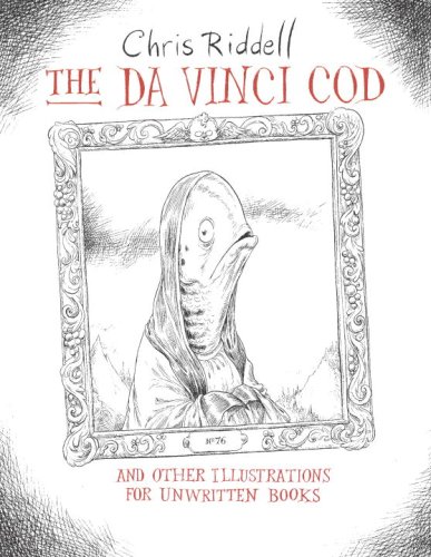 The Da Vinci Cod And Other Illustrations for Unwritten Books