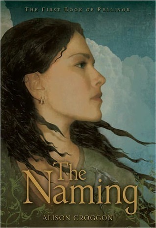 The Naming: The First Book of Pellinor (Pellinor Series, Band 1)