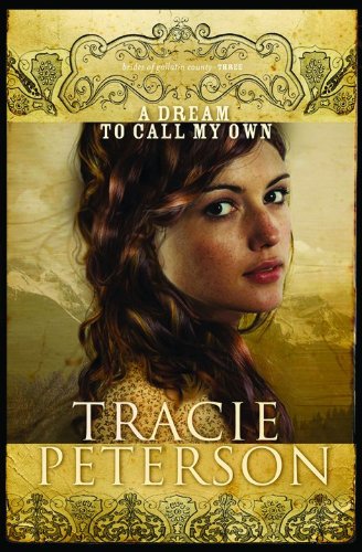 A Dream to Call My Own (Brides of Gallatin County, Band 3)