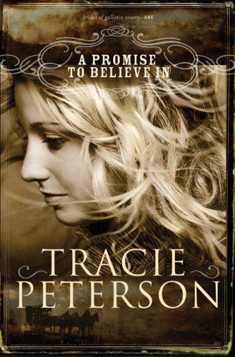 A Promise to Believe In (The Brides of Gallatin County, Band 1)