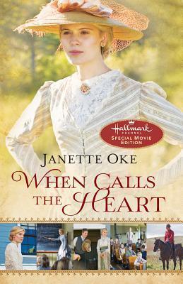 When Calls the Heart: Hallmark Channel Special Movie Edition (Canadian West) (Canadian West, 1, Band 1)
