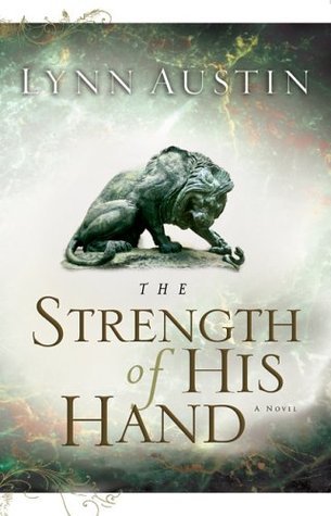 The Strength of His Hand (Chronicles of the Kings #3) (Volume 3): Volume 3 (Chronicles of the King)