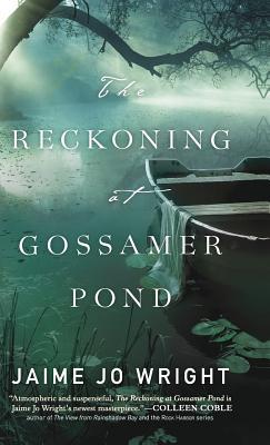 The Reckoning at Gossamer Pond