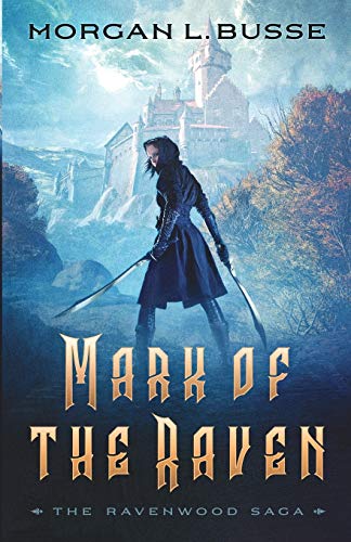 Mark of the Raven (Ravenwood Saga, 1, Band 1)