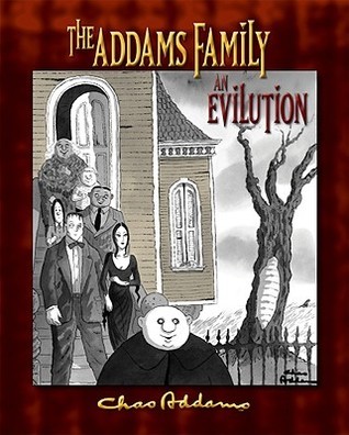Chas Addams: The Addams Family an Evilution