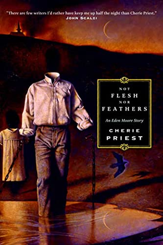 Not Flesh Nor Feathers (Eden Moore)