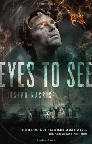 Eyes to See (The Jeremiah Hunt Chronicle, Band 1)