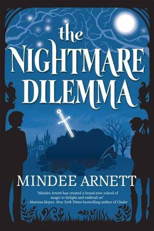 The Nightmare Dilemma (Arkwell Academy, Band 2)