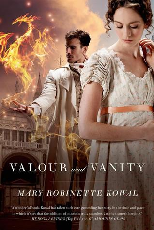Valour and Vanity (Glamourist Histories, Band 4)