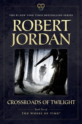 Crossroads of Twilight: Book Ten of 'The Wheel of Time'