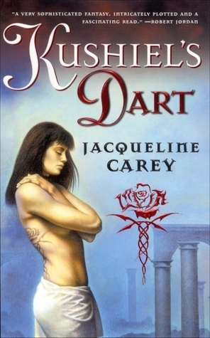Kushiel's Dart: PhèDre'S Trilogy 1
