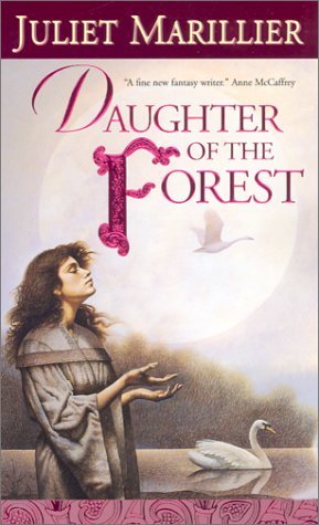 DAUGHTER OF THE FOREST (Sevenwaters Trilogy, Book 1)