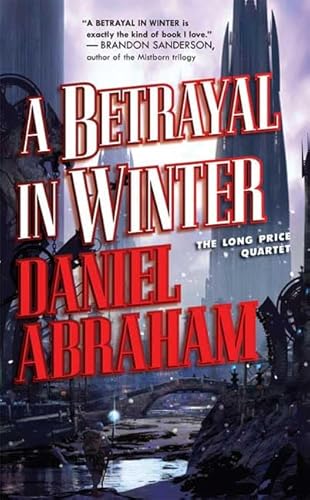 A Betrayal in Winter (The Long Price Quartet, Band 2)