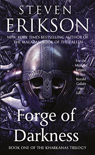 Forge of Darkness: Book One of the Kharkanas Trilogy (a Novel of the Malazan Empire) (Kharkanas Trilogy, 1)