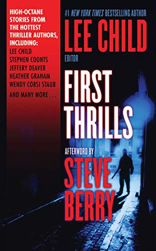 First Thrills: High-Octane Stories from the Hottest Thriller Authors: Short Stories
