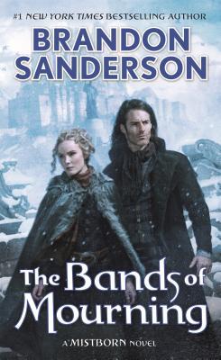 The Bands of Mourning: A Mistborn Novel (Mistborn, 6)
