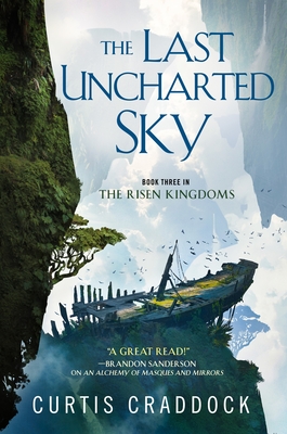 The Last Uncharted Sky: Book 3 of the Risen Kingdoms (Risen Kingdoms, 3, Band 3)